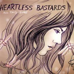 Heartless Bastards : All This Time